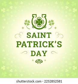 St Patrick's Day lucky horseshoe clover vintage greeting card typography template vector illustration. Irish traditional holiday green shamrock curved ornate leaf floral background festive celebrate