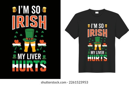 St. Patrick's day motivational quote Vector T Shirt Design. funny lettering,  graphics, typographic.17 March. illustration. Ready for Print t-shirt, card, poster, textile, blouse, black background.
