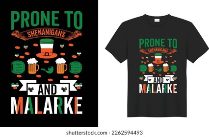 St. Patrick's day motivational quote Vector T Shirt Design. funny lettering,  graphics, typographic.17 March. illustration. Ready for Print t-shirt, card, poster, textile, blouse, black background.
