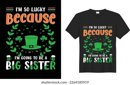 St. Patrick's day motivational quote Vector T Shirt Design. funny lettering,  graphics, typographic.17 March. illustration. Ready for Print t-shirt, card, poster, textile, blouse, black background.
