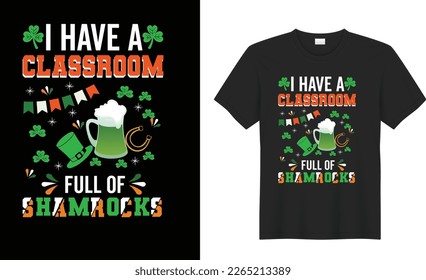 St. Patrick's day motivational quote Vector T Shirt Design. funny lettering,  graphics, typographic.17 March. illustration. Ready for Print t-shirt, card, poster, textile, blouse, black background.

