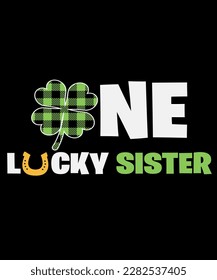 St patricks day one lucky sister t-shirt design