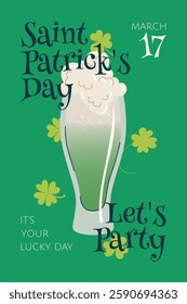 St. Patrick's Day party poster. Patrick Day template with green beer glass, luck clover, and lettering. Green background for Irish party poster, festival invitation, flyer, card. Vector illustration.