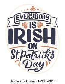 St. Patrick's Day quote, typography greeting card template. Lettering slogan for print, t-shirt, festive design element. Vector illustration