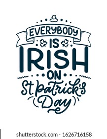 St. Patrick's Day quote, typography greeting card template. Lettering slogan for print, t-shirt, festive design element. Vector illustration