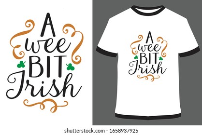 St. Patrick's Day quote typography T-shirt Design - A wee bit Irish 
