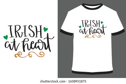 St. Patrick's Day quote typography T-shirt Design - Irish at heart