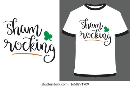 St. Patrick's Day quote typography T-shirt Design - Sham Rocking.
