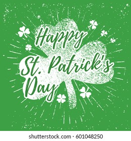 St. Patrick's Day quote typography lettering greeting card template on a grunge texture green shape with lucky shamrock clover for print, t-shirt, decorative festive design element.