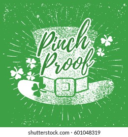 St. Patrick's Day quote typography lettering greeting card template on a grunge texture green shape with lucky shamrock clover for print, t-shirt, decorative festive design element. Pinch proof