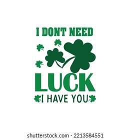 St. Patrick's Day Quotes and lettering vector T-shirt design