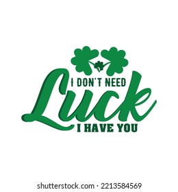 St. Patrick's Day Quotes and lettering vector T-shirt design