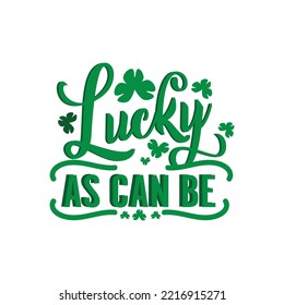 St. Patrick's Day Quotes and lettering vector T-shirt design
