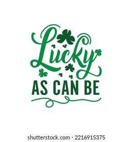 St. Patrick's Day Quotes and lettering vector T-shirt design