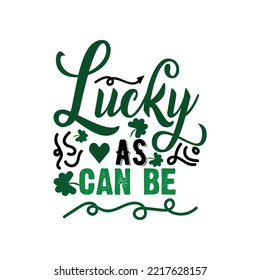 St. Patrick's Day Quotes and lettering vector T-shirt design