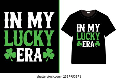 St. Patrick's day Retro In My Lucky Era T-shirt, Irish quote vector, Typography T-shirt