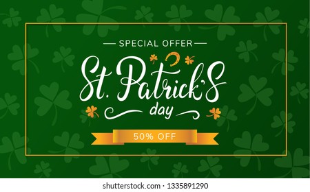 St. Patrick's Day sale banner design with beautiful handwritten lettering. Special offer 50% off. Clover leaves green background. - Vector