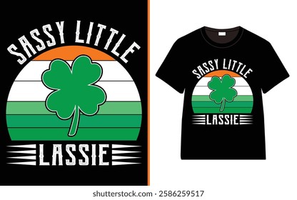 St. Patrick's day, Sassy Little Lassie T-shirt, Irish quote vector, Typography T-shirt