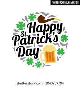St. Patrick's Day. Saying and Quotes. Lettering Design. Best for Print Design like Poster T-Shirt and Other.