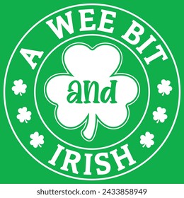 St Patricks Day Shirt,A Wee Bit Irish Gift T-shirt Design,Funny Irish Saying Raglan,St Patrick's Day Eps