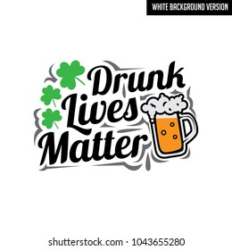 St. Patrick's Day. Slogan and Quotes. Lettering Design. Best for Print Design like Poster, T-Shirt and Other.