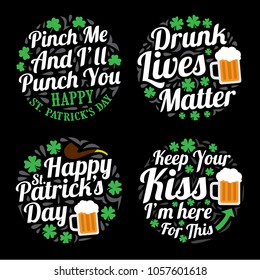 St. Patrick's Day. Slogan and Quotes. Lettering Design. Best for Print Design like Poster T-Shirt and Other.