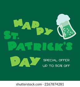 St. Patrick's Day special offer. Greeting text with cartoon illustration of a pint of green beer. Vector 10 EPS.