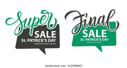 St. Patrick's Day Super Sale and Saint Patrick's Day Final Sale promotional labels templates with hand lettering for business, holiday shopping, promotion and advertising. Vector illustration.