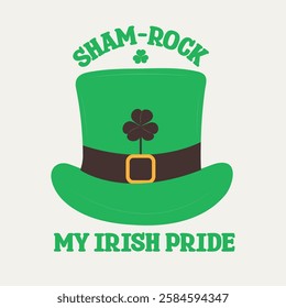 St. Patrick's Day symbol leprechaun hat with black band, shamrock Vector, shamrock my Irish pride vector illustrations