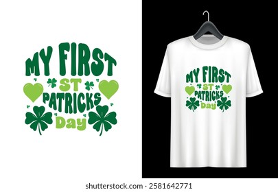 St. Patrick's Day T- shirt design. St Patrick's Day Quotes. my first St Patrick's day t shirt design