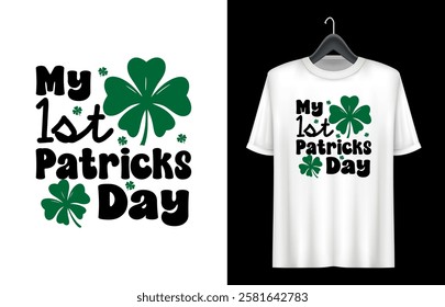 St. Patrick's Day T- shirt design. St Patrick's Day Quotes. my first Patrick's day t shirt design