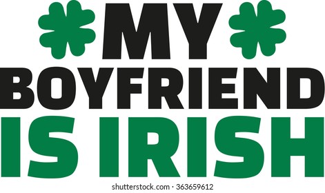 St. Patrick's Day text - My boyfriend is irish