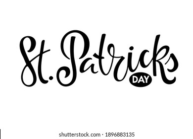 St. Patricks Day text. Saint Patricks Day greeting card template. Vector phrase isolated on white background to Saint Patricks design. Beer festival lettering typography icon. Drawn typography badge.