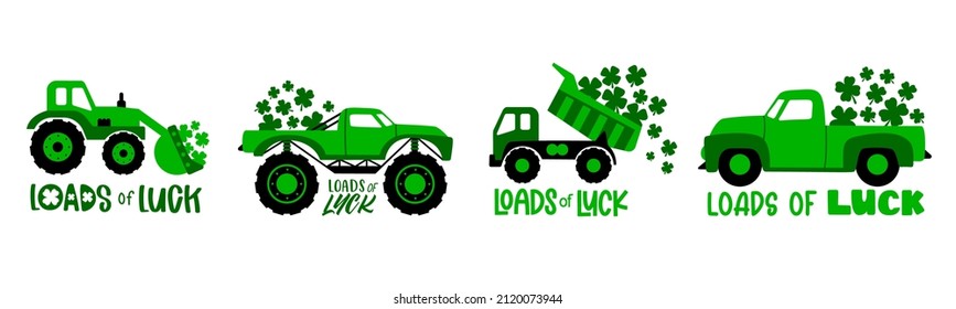 St Patricks Day Truck collection with clover leaves and quote LOADS of LUCK. Vector drawing isolated. Great as kids t shirt print.