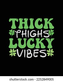 St. Patrick's Day T-shirt Design Thick Thighs Lucky Vibes