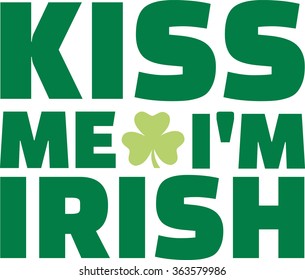 St. Patrick's Day type - Kiss me I'm irish