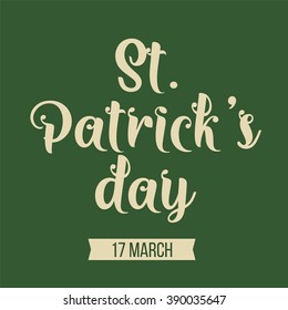 St. Patricks day typographic design. Isolated vector typography on green background.