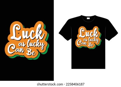 St. Patrick's day typography colorful Irish quote vector Lettering t-shirt design