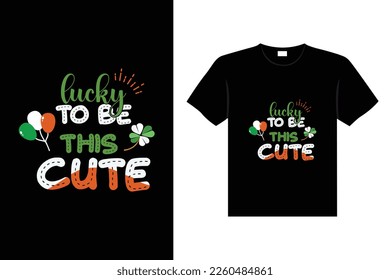 St. Patrick's day typography colorful Irish quote vector Lettering t-shirt design