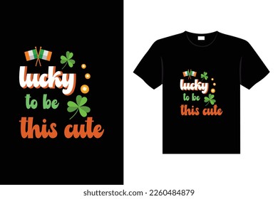 St. Patrick's day typography colorful Irish quote vector Lettering t-shirt design