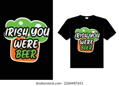 St. Patrick's day typography colorful Irish quote vector Lettering t-shirt design