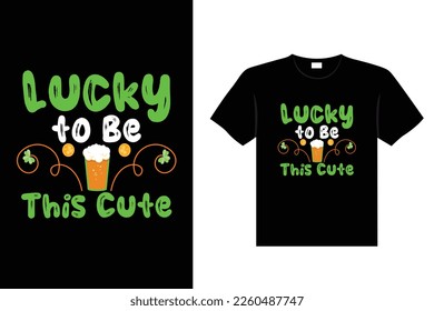 St. Patrick's day typography colorful Irish quote vector Lettering t-shirt design