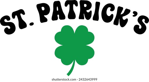 St Patricks Day typography design on plain white transparent isolated background for card, shirt, hoodie, sweatshirt, apparel, tag, mug, icon, poster or badge