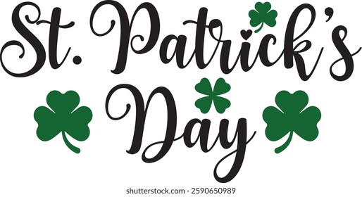 St Patricks Day typography design on plain white transparent isolated background for card, shirt, hoodie, sweatshirt, apparel, tag, mug, icon, poster or badge