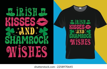 St Patrick's day typography t-shirt design,  Irish kisses and Shamrock wishes. Saint Patrick's Day t-shirt design.