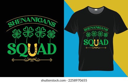 St Patrick's day typography t-shirt design, Shenanigans squad. Saint Patrick's Day t-shirt design.