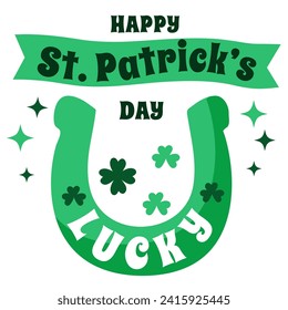 St. Patricks day vector greeting card with green shamrock leaves, lettering and horseshoes