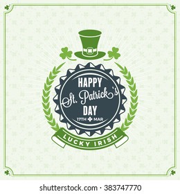 St. Patricks Day Vintage Holiday Badge Design. Vector Greetings Card Design. Saint Patricks Day Background. Happy Saint Patricks Day