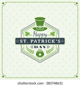 St. Patricks Day Vintage Holiday Badge Design. Vector Greetings Card Design. Saint Patricks Day Background. Happy Saint Patricks Day