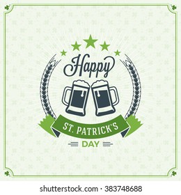 St. Patricks Day Vintage Holiday Badge Design. Vector Greetings Card Design. Saint Patricks Day Background. Happy Saint Patricks Day